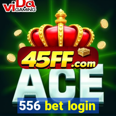 556 bet login